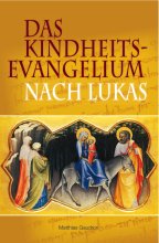 Das Kindheitsevangelium nach Lukas