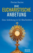 Die eucharistische Anbetung