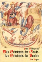 Das Geheimnis der Gnade - Das Geheimnis der Bosheit