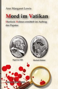 Mord im Vatikan - Sherlock Holmes ermittelt im Auftrag des Papstes