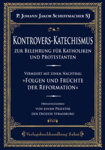 Kontrovers-Katechismus zur Belehrung für Katholiken und Protestanten