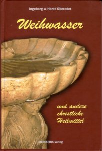 Weihwasser und andere christliche Heilmittel