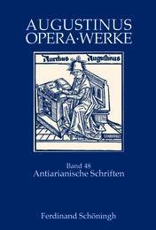 Opera - Antiarianische Schriften