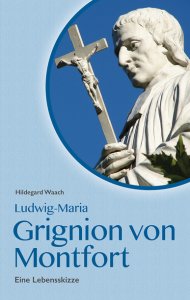 Ludwig Maria Grignion von Montfort