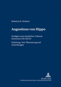 Augustinus von Hippo Predigten zum österlichen Triduum