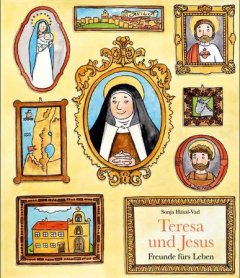 Teresa und Jesus - Freunde fürs Leben