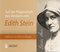 Auf der Pilgerschaft des Denkens mit Edith Stein - Hörbuch