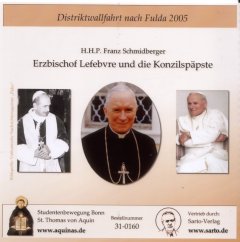 Erzbischof Lefebvre und die Konzilspäpste - CD