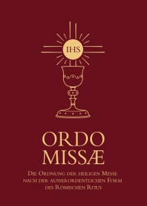ORDO MISSAE Die Ordnung der heiligen Messe