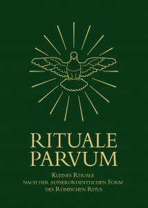 RITUALE PARVUM Kleines Rituale nach der außerordentlichen Form des Römischen Ritus