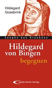 Hildegard von Bingen begegnen