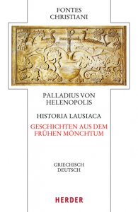 Historia Lausiaca - Geschichten aus dem frühen Mönchtum