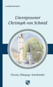Unvergessener Christoph von Schmid