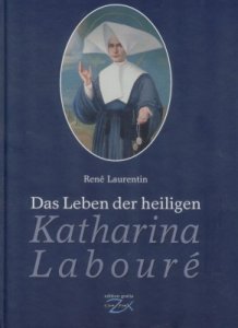 Das Leben der heiligen Katharina Labouré