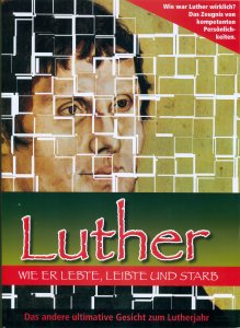 Luther wie er lebte, leibte und starb