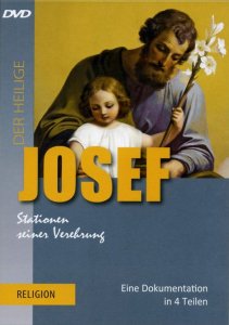 Der heilige Josef Stationen seiner Verehrung - DVD