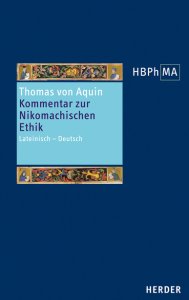 Sententia libri Ethicorum I et X. Kommentar zur Nikomachischen Ethik, Buch I und X