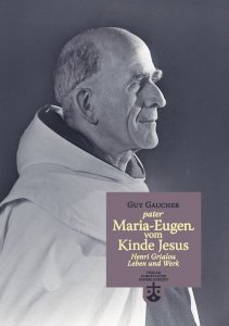 P. Maria-Eugen vom Kinde Jesus - Henri Grialou