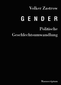 Gender - Politische Geschlechtsumwandlung