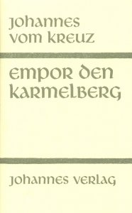 Sämtliche Werke / Empor den Karmelberg