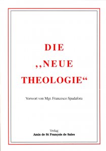 Die Neue Theologie oder " Sie glauben, gewonnen zu haben"