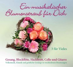 Ein musikalischer Blumenstrauß für Dich