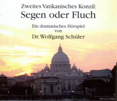 Zweites Vatikanisches Konzil - Segen oder Fluch? - Hörbuch