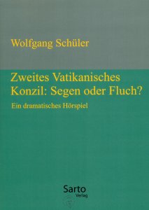 Zweites Vatikanisches Konzil: Segen oder Fluch?