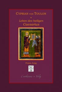 Das Leben des Heiligen Caesarius von Arles