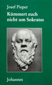 Kümmert euch nicht um Sokrates