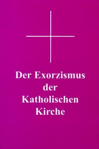 Der Exorzismus der katholischen Kirche