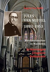 Jules Van Nuffel 1883-1953, Kirchenmusiker in Mechelen
