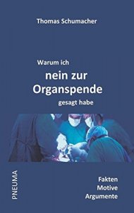 Warum ich nein zur Organspende gesagt habe