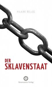 Der Sklavenstaat - Vom Verlust von Eigentum und Freiheit