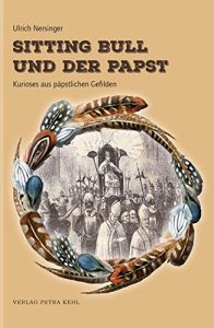 Sitting Bull und der Papst