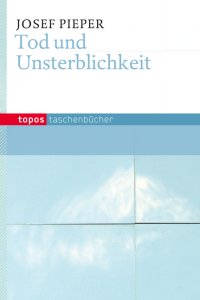 Tod und Unsterblichkeit