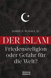 Der Islam - Friedensreligion oder Gefahr für die Welt?