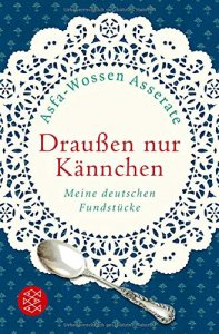 Draußen nur Kännchen - Meine deutschen Fundstücke