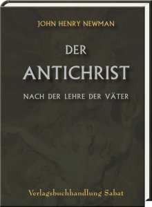 Der Antichrist nach der Lehre der Väter