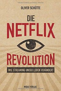 Die Netﬂix-Revolution