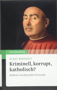 Kriminell, korrupt, katholisch?