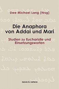 Die Anaphora von Addai und Mari