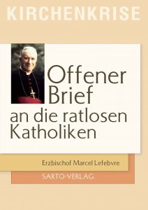 Offener Brief an die ratlosen Katholiken