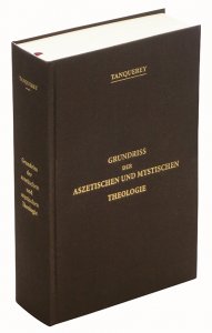 Grundriss der aszetischen und mystischen Theologie