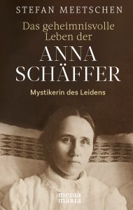 Das geheimnisvolle Leben der Anna Schäffer 