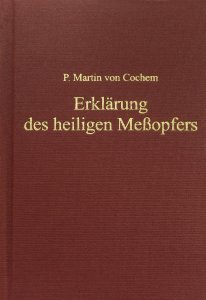 Erklärung des heiligen Meßopfers