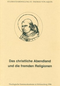 Das christliche Abendland und die fremden Religionen