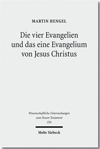 Die vier Evangelien und das eine Evangelium von Jesus Christus