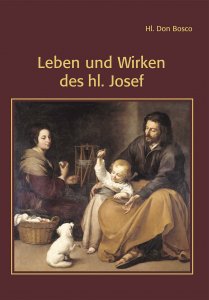 Leben und Wirken des heiligen Josef