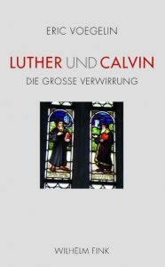 Luther und Calvin. Die große Verwirrung